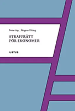 Straffrätt för ekonomer; Petter Asp, Magnus Ulväng; 2015