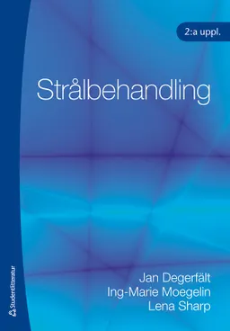 Strålbehandling; Jan Degerfält, Ing-Marie Moegelin, Lena Sharp; 2008