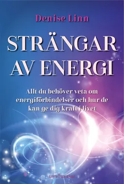 Strängar av energi; Denise Linn; 2018