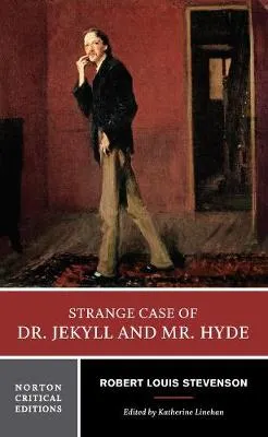 Strange case of Dr. Jekyll and Mr. Hyde : an authoritative text, backgrounds and contexts, performance adaptations, criticism; Robert Louis Stevenson; 2003