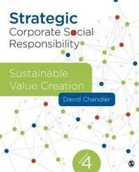 Strategic Corporate Social Responsibility; David Chandler; 2016