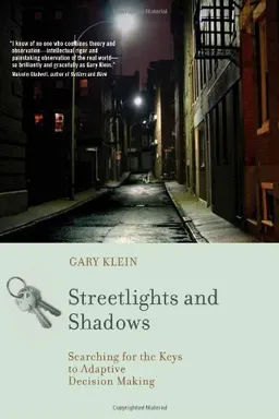 Streetlights and Shadows: Searching for the Keys to Adaptive Decision MakingBradford booksBusiness book summary; Gary A. Klein