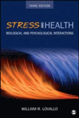 Stress and health : biological and psychological interactions; William R. Lovallo; 2016