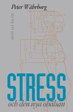 Stress och den nya ohälsan; Peter Währborg; 2002