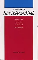 Studentens skrivhandbok; Kristina Schött, Lars Melin, Hans Strand, Bodil Moberg; 1998