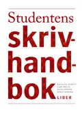 Studentens skrivhandbok; Kristina Schött, Lars Melin, Hans Strand, Bodil Moberg; 2007