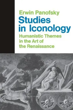 Studies in iconology : humanistic themes in the art of the Renaissance; Erwin Panofsky; 1972