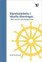 Styrelsearbete i ideella föreningar; David Gustafsson; 2006