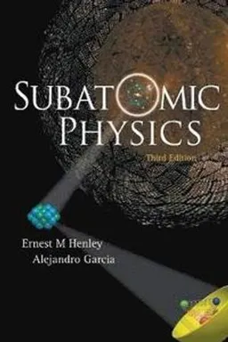 Subatomic physics; Ernest M. Henley; 2007