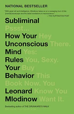 Subliminal; Leonard Mlodinow; 2013