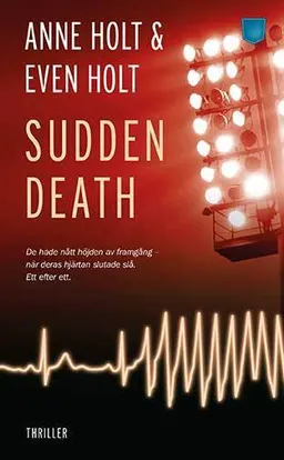 Sudden death; Anne Holt, Even Holt; 2016