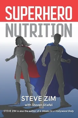 Superhero nutrition; Steve Zim; 2018