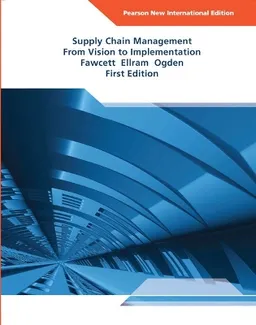 Supply chain management : from vision to implementation; Stanley E. Fawcett; 2014