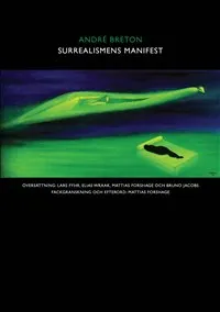 Surrealismens manifest; André Breton; 2011