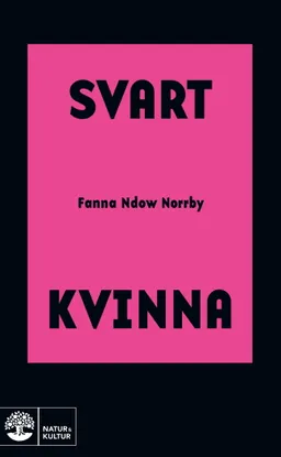 Svart kvinna; Fanna Ndow Norrby; 2017