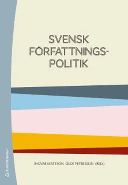 Svensk författningspolitik; Ingvar Mattson, Olof Petersson, Shirin Ahlbäck Öberg, Hans-Gunnar Axberger, Torbjörn Bergman, Thomas Bull, Lars Davidsson, Jörgen Hermansson, Magnus Isberg, Tommy Möller, Fredrik Sterzel, Urban Strandberg, Caroline Taube; 2020