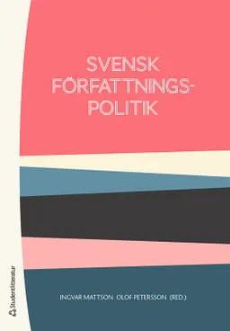 Svensk författningspolitik; Ingvar Mattson, Olof Petersson, Shirin Ahlbäck Öberg, Hans-Gunnar Axberger, Torbjörn Bergman, Thomas Bull, Lars Davidsson, Jörgen Hermansson, Magnus Isberg, Anna Jonsson Cornell, Johannes Lindvall, Tommy Möller, Fredrik Sterzel, Urban Strandberg, Caroline Taube; 2022