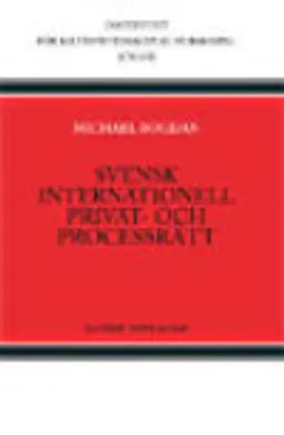 Svensk internationell privat- och processrätt; Michael Bogdan; 2008