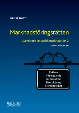 Svensk och europeisk marknadsrätt 2 Marknadsföringsrätten; Ulf Bernitz; 2020