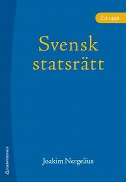 Svensk statsrätt; Joakim Nergelius; 2010