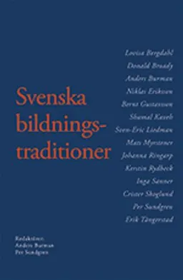 Svenska bildningstraditioner; Lovisa Bergdahl, Donald Broady, Anders Burman, Niklas Eriksson, Bernt Gustavsson, Shamal Kaveh, Sven-Eric Liedman, Mats Myrstener, Johanna Ringarp, Kerstin Rydbeck, Inga Sanner, Christer Skoglund, Per Sundgren, Erik Tängerstad; 2012