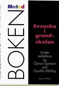 Svenska i grundskolan - Metodboken; Göran Ejeman, Gunilla Molloy (red.); 1997