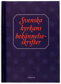 Svenska kyrkans bekännelseskrifter; Hjalmar Lindroth, Samfundet Pro fide et christianismo; 2005