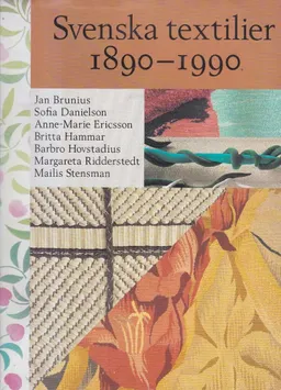 Svenska textilier : 1890-1990; Jan Brunius; 1994