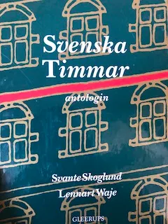 Svenska Timmar Antologin; Svante Skoglund, Lennart Waje; 1992