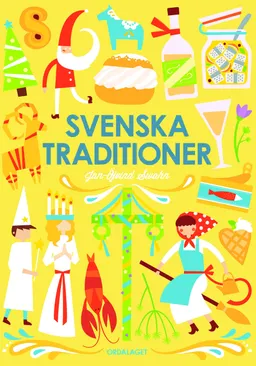 Svenska traditioner; Jan-Öjvind Swahn; 2014