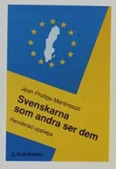 Svenskarna som andra ser dem; Jean Phillips-Martinsson; 1995