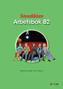 Svenskbiten B2 Arbetsbok; Marianne Aspelin, Eivor Carlsson; 2005