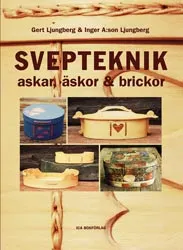 Svepteknik - askar, äskor & brickor; Gert Ljungberg, Inger A:son Ljungberg; 1999