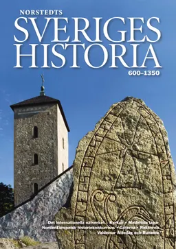 Sveriges historia : 600-1350; Dick Harrison; 2009