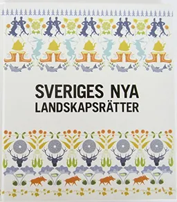 Sveriges nya landskapsrätter; Anna Gidgård; 2010