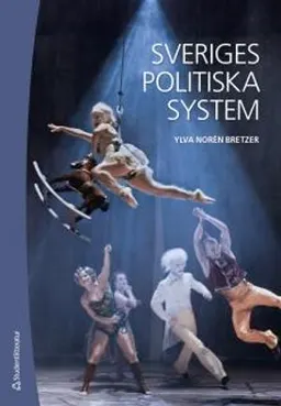 Sveriges politiska system; Ylva Norén Bretzer; 2017