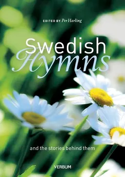 Swedish hymns : and the stories behind them; Per Harling; 2016