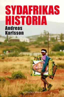 Sydafrikas historia; Andreas Karlsson; 2016