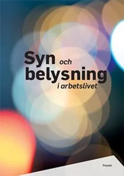 Syn och belysning i arbetslivet; Per Nylén; 2018