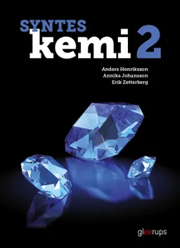 Syntes Kemi 2, elevbok; Anders Henriksson, Annika Johansson, Erik Zetterberg; 2019