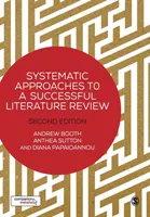 Systematic Approaches to a Successful Literature Review; Andrew Booth; 2016