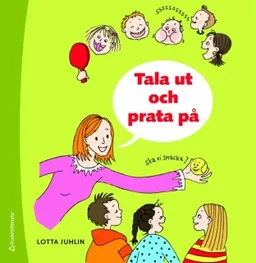 Tala ut och prata på; Lotta Juhlin; 2009