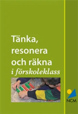 Tänka, resonera och räkna i förskoleklass; Görel Sterner; 2014