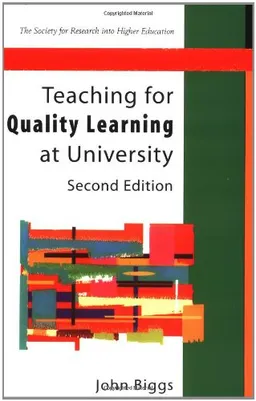 Teaching for quality learning at university : what the student does; Biggs; 2003