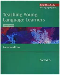 Teaching young language learners; Annamaria Pinter; 2017