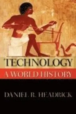 Technology; Daniel R Headrick; 2009