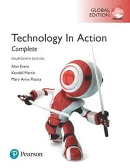 Technology In Action Complete, Global Edition; Kendall Martin, Alan Evans, Mary Anne Poatsy; 2018