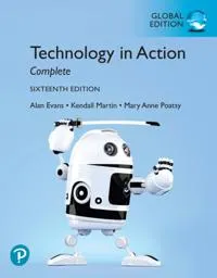 Technology In Action Complete, Global Edition; Alan Evans, Kendall Martin, Mary Anne Poatsy; 2020