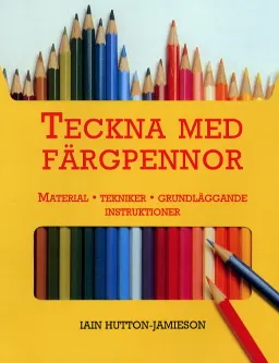 Teckna med färgpennor; Iain Hutton-Jamieson; 1999