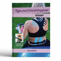 Tejpa med kinesiologytape : överkropp; Pierre Söderfjord; 2018